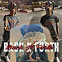 Back N Forth (Explicit)