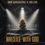 Wrestle with God