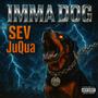 IMMA DOG (feat. xSev) [Explicit]