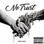 No Trust (feat. fxkk****) [Explicit]