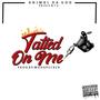 Tatted on Me (Explicit)