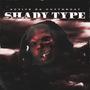 Shady Type (Explicit)