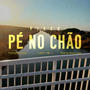 Pé no chão (Explicit)