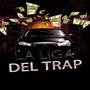 La Liga Del Trap