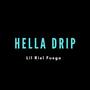 Hella Drip (Explicit)