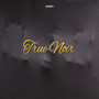 True Noir (Explicit)