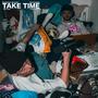 Take Time (Explicit)