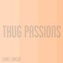 Thug Passions