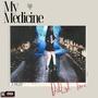 My Medicine (Explicit)