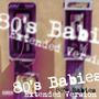 80's Babies: Extended Version (Explicit)
