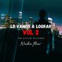 Lo vamos a lograr, Vol. 2 (Explicit)