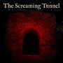 The Screaming Tunnel