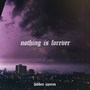 Nothing Is Forever