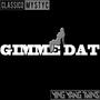 Gimme Dat (Explicit)