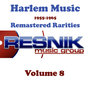 Harlem Music 1955-1965 Remastered Rarities Vol. 8