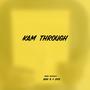 Kam Through (feat. S1ch) [Explicit]