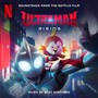 Ultraman: Rising (Soundtrack from the Netflix Film)