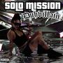 SOLO MISSION (Explicit)