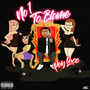 No One to Blame (Explicit)