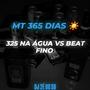 MT 365 DIAS 325 NA ÁGUA VS BEAT FINO