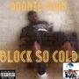 Block So Cold (Explicit)