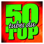 50 Tubes Du Top Vol. 1