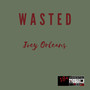 Wasted (Explicit)