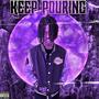 Keep Pouring (Explicit)