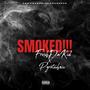 SMOKED!!! (feat. Pyrotechnic) [Explicit]