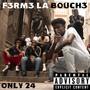 F3RM3 LA BOUCH3 (Explicit)