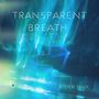 Transparent Breath