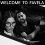 WELCOME TO FAVELA (Explicit)