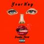 Your Way (Explicit)
