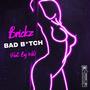 Bad ***** (feat. Big Wil) [Explicit]