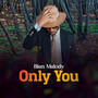 Only You