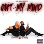 Out My Mind (Explicit)