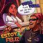 Estøy Feliz (Explicit)