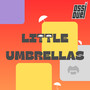 Little Umbrellas