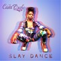 Slay Dance (Explicit)