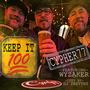 Keep It 100 (feat. Wyzaker, Iron Lion, Ricca Razor Sharp & yntelligent) [Explicit]