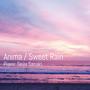 Anima / Sweet Rain