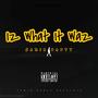 Iz What It Waz (Explicit)