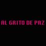 Al Grito De Paz (Explicit)