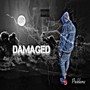 Damaged (Explicit)