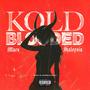 Kold Blooded (Explicit)