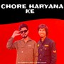 Chore Haryana Ke