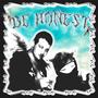 BE HONEST (feat. Dontcriii) [Explicit]