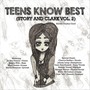 Teens Know Best (Story and Clark, Vol. 2)