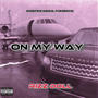 ON MY WAY (Explicit)