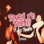 TOUCH YO TOES (Explicit)